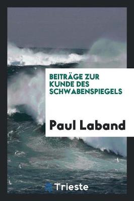 Book cover for Beitr ge Zur Kunde Des Schwabenspiegels