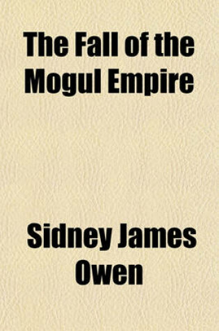 Cover of The Fall of the Mogul Empire