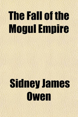 Book cover for The Fall of the Mogul Empire