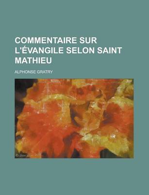 Book cover for Commentaire Sur L'Evangile Selon Saint Mathieu