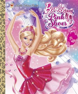 Book cover for Barbie in the Pink Shoes Little Golden Book (Barbie)