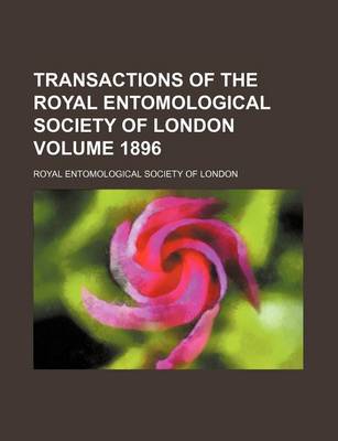 Book cover for Transactions of the Royal Entomological Society of London Volume 1896