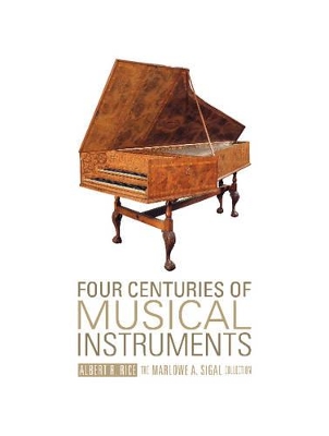 Book cover for Four Centuries of Musical Instruments