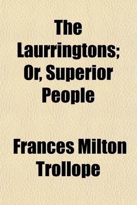 Book cover for The Laurringtons, Or, Superior People (Volume 2); Or, Superior People