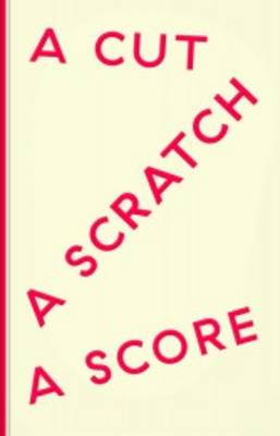 Book cover for A Cut a Scratch a Score