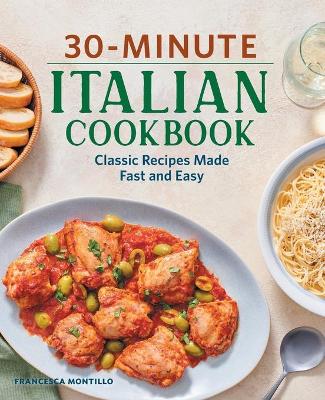 Book cover for 30-Minute Italian Cookbook