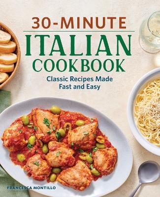 Book cover for 30-Minute Italian Cookbook