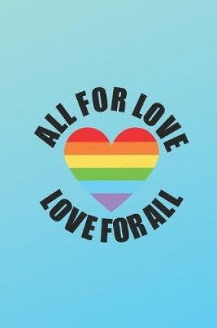 Cover of All for Love Love for All