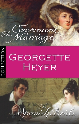 Book cover for Georgette Heyer Bundle: The Convenient Marriage/The Spanish Bride