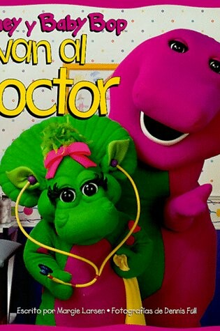 Cover of Barney y Baby Bop Van Al Doctor