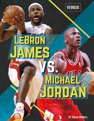 Book cover for Lebron James vs. Michael Jordan