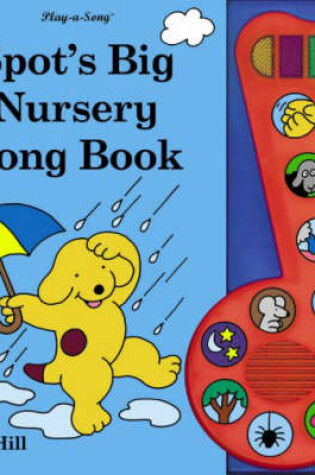 Cover of Spot's Big Nursery Song Book
