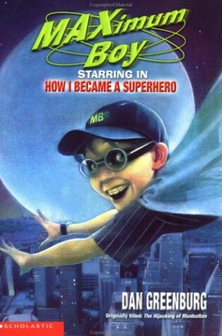 Cover of Maximum Boy Starring in the Hijacking of Manhattan