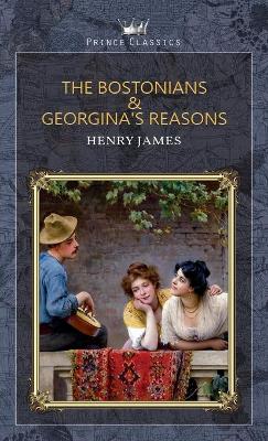 Book cover for The Bostonians & Georgina's Reasons