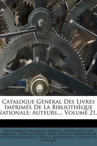 Cover of Catalogue General Des Livres Imprimes de La Bibliotheque Nationale