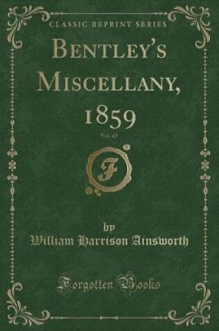 Cover of Bentley's Miscellany, 1859, Vol. 45 (Classic Reprint)