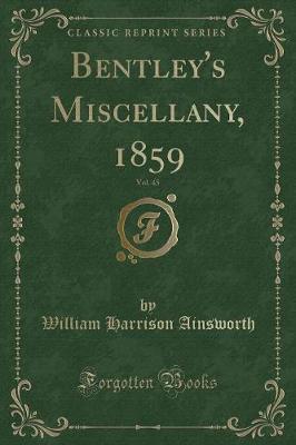 Book cover for Bentley's Miscellany, 1859, Vol. 45 (Classic Reprint)