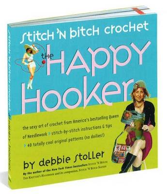 Book cover for Stitch 'n Bitch Crochet: The Happy Hooker