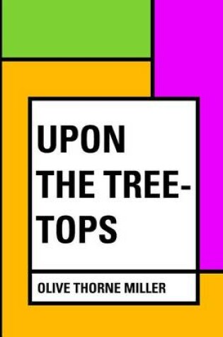 Cover of Upon the Tree-Tops