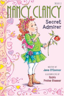 Cover of Fancy Nancy: Nancy Clancy, Secret Admirer