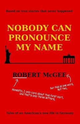 Book cover for Nobody Can Pronounce My Name