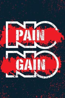 Book cover for No Pain. No Gain