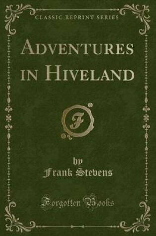 Cover of Adventures in Hiveland (Classic Reprint)