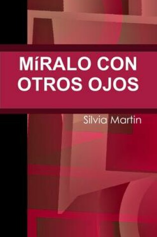 Cover of Miralo Con Otro Ojos