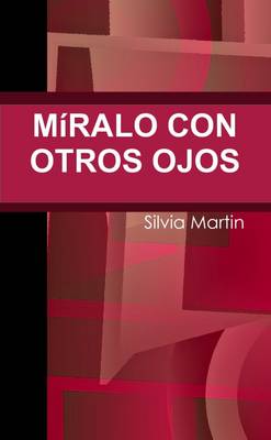 Book cover for Miralo Con Otro Ojos