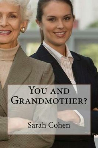 Cover of You and Grandmother?