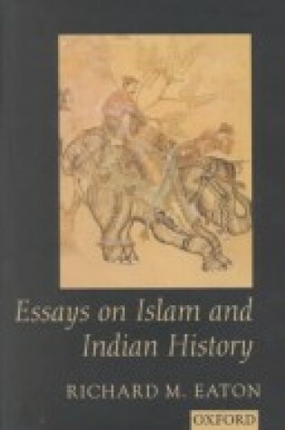 Cover of Essays on Islam and Indian History