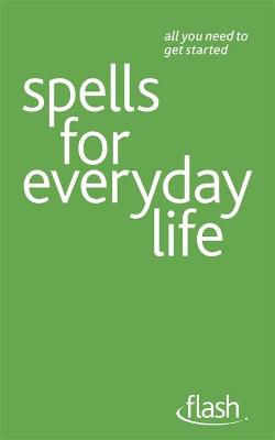 Book cover for Spells For Everyday Life: Flash