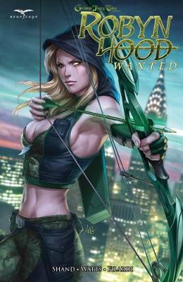 Book cover for Grimm Fairy Tales: Robyn Hood: Wanted