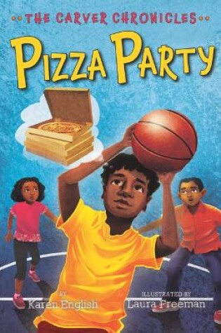 Cover of Carver Chronicles, Book 6: Pizza Party