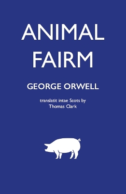 Book cover for Animal Fairm [Animal Farm in Scots]