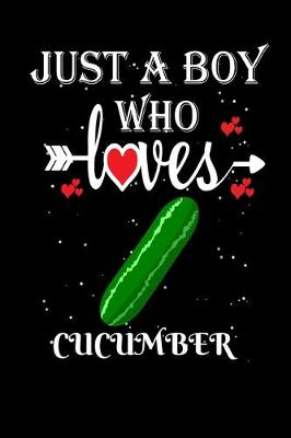 Book cover for Just a Boy Who Loves Cucumber