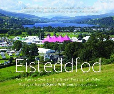 Book cover for Eisteddfod - Gŵyl Fawr y Cymry/The Great Festival of Wales