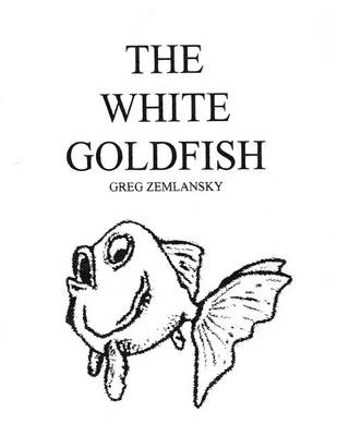 Book cover for The White Goldfish