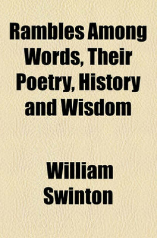 Cover of Rambles Among Words, Their Poetry, History and Wisdom