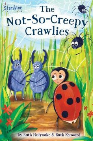 Cover of The Not-So-Creepy Crawlies