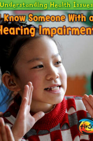 Cover of I Know Someone with a Hearing Impairment