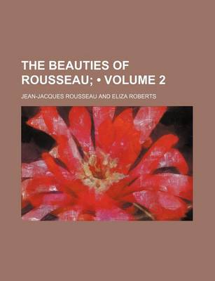 Book cover for The Beauties of Rousseau (Volume 2)