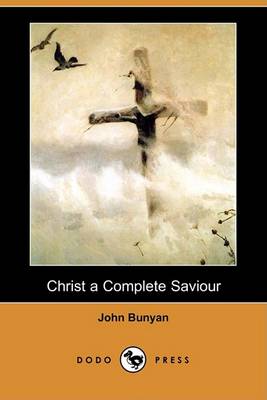 Book cover for Christ a Complete Saviour (Dodo Press)