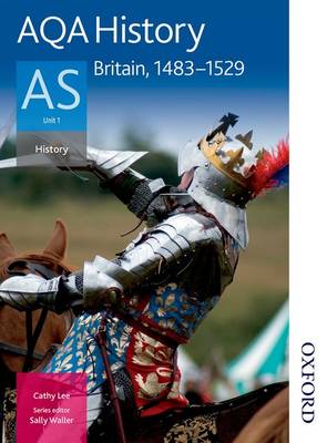 Book cover for AQA History AS: Unit 1 Britain, 1483-1529