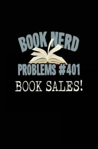 Cover of Book Nerd Problems #401 Book Sales!