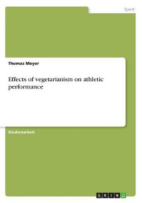 Book cover for Effects of vegetarianism on athletic performance