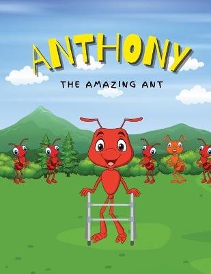 Book cover for Anthony the Amazing Ant