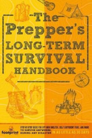 Cover of The Prepper's Long Term Survival Handbook