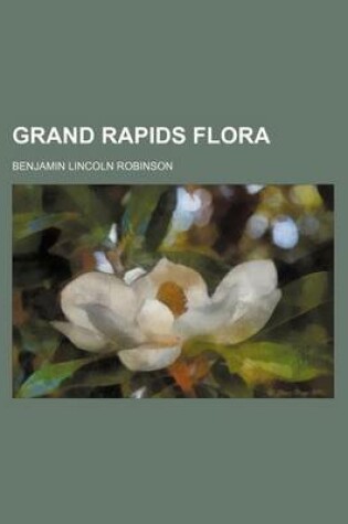 Cover of Grand Rapids Flora