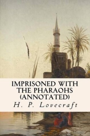 Cover of Imprisoned with the Pharaohs (Annotated)